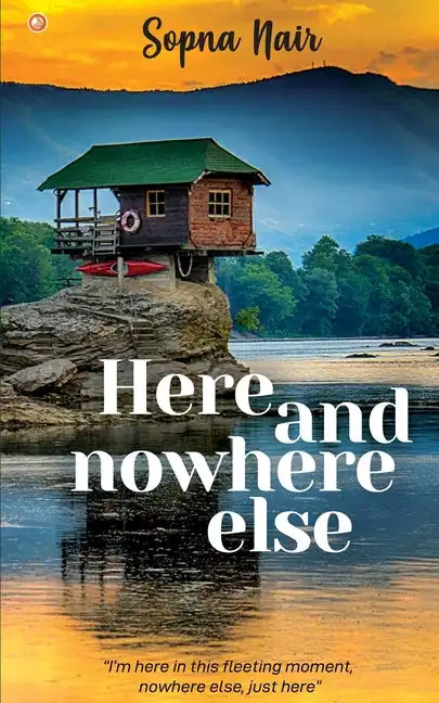 Here and Nowhere Else - Paperback