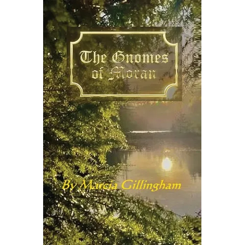 The Gnomes of Moran - Paperback