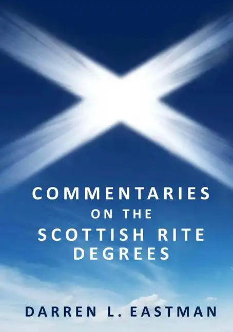 Commentaries on the Scottish Rite Degrees - Paperback
