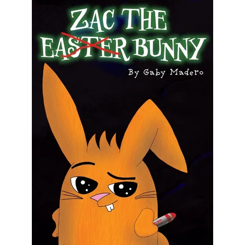 Zac the (not) Easter Bunny - Hardcover