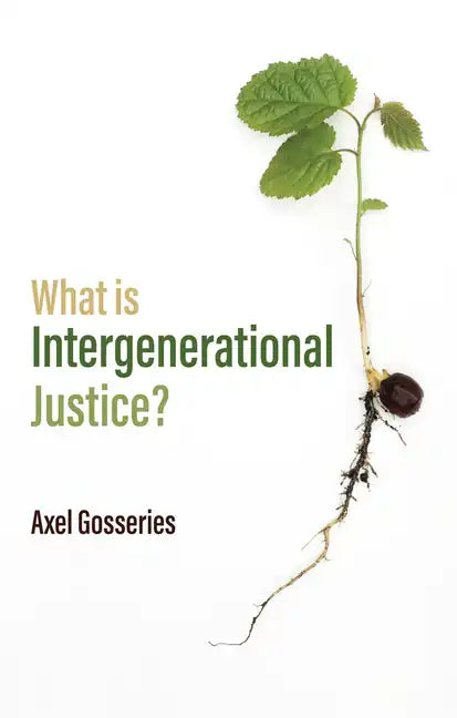 What Is Intergenerational Justice? - Paperback