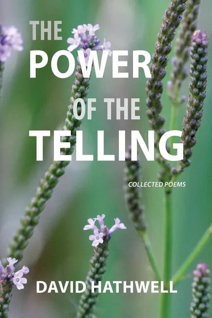 The Power of the Telling: Collected Poems - Paperback