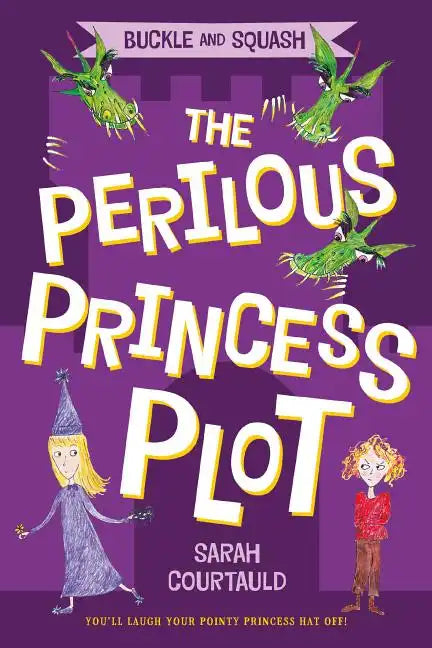 Buckle and Squash: The Perilous Princess Plot - Paperback