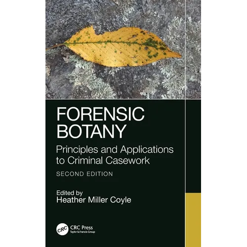 Forensic Botany: Principles and Applications to Criminal Casework - Hardcover