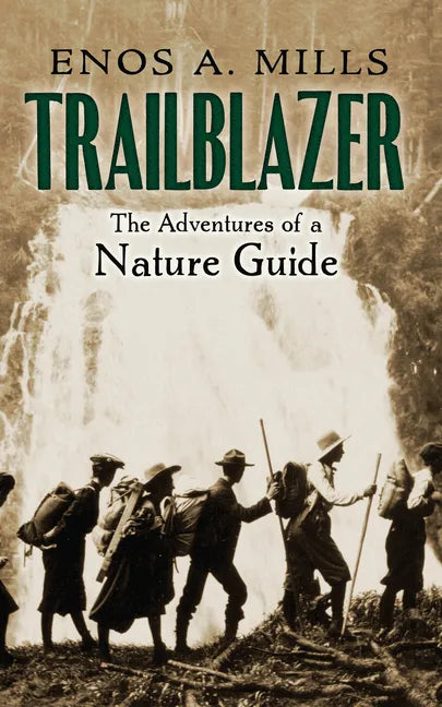 Trailblazer: The Adventures of a Nature Guide - Paperback