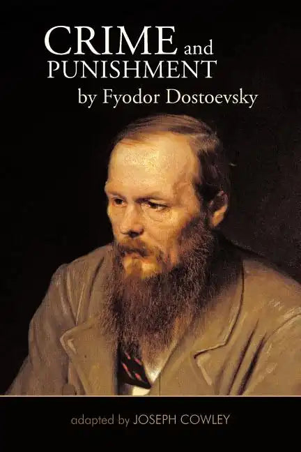 Crime and Punishment by Fyodor Dostoevsky: Adapted by Joseph Cowley - Paperback