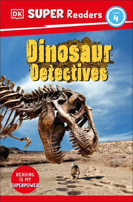 DK Super Readers Level 4: Dinosaur Detectives - Hardcover