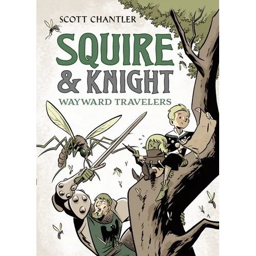 Squire & Knight: Wayward Travelers - Hardcover
