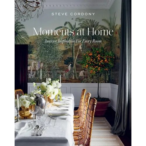 Moments at Home: Interior Inspiration for Every Room - Hardcover