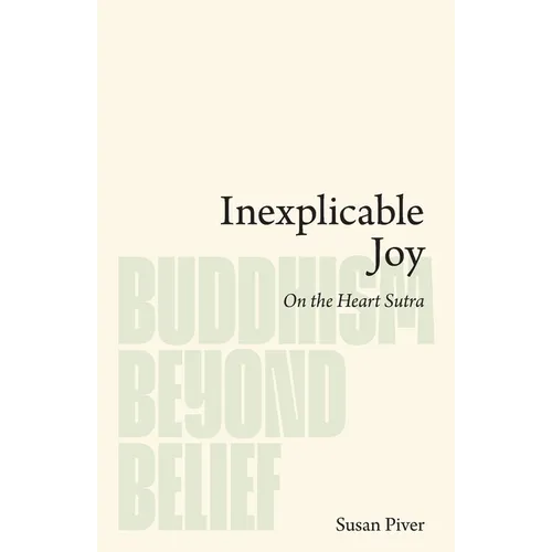 Inexplicable Joy: On the Heart Sutra - Paperback