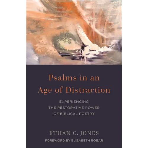 Psalms in an Age of Distraction - Hardcover