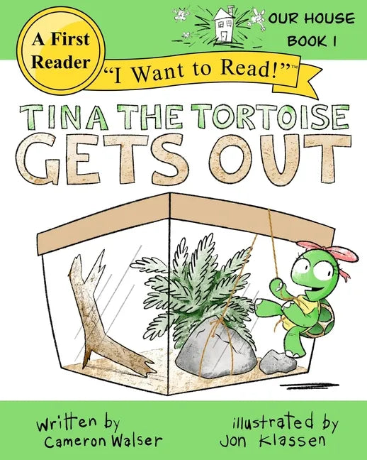 Tina the Tortoise Gets Out: Our House Book 1 - Paperback