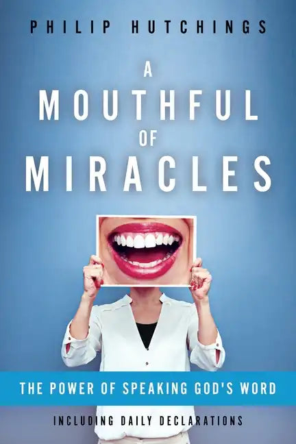 A Mouthful of Miracles - Paperback