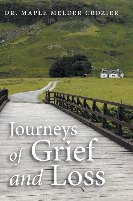 Journeys of Grief and Loss - Hardcover
