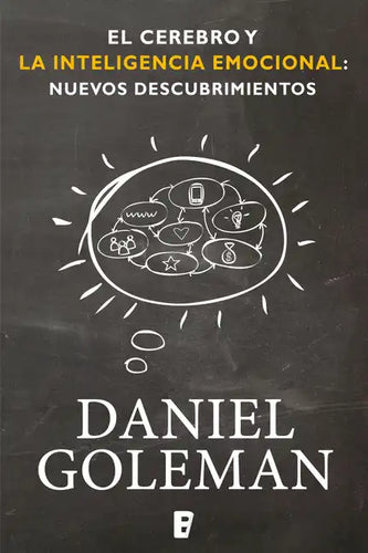 El Cerebro Y La Inteligencia Emocional / The Brain and Emotional Intelligence: New Insights - Paperback