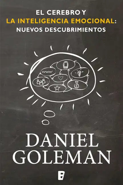 El Cerebro Y La Inteligencia Emocional / The Brain and Emotional Intelligence: New Insights - Paperback