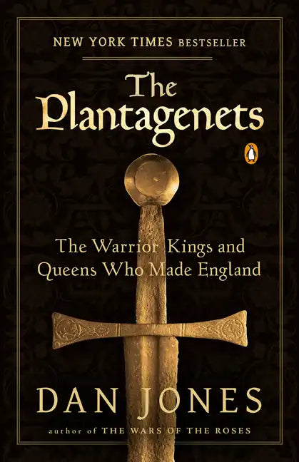 The Plantagenets: The Warrior Kings and Queens Who Made England - Paperback