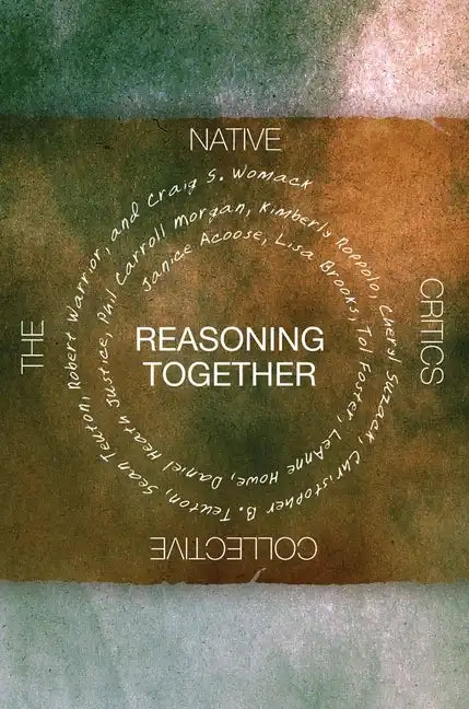 Reasoning Together: The Native Critics Collective - Paperback