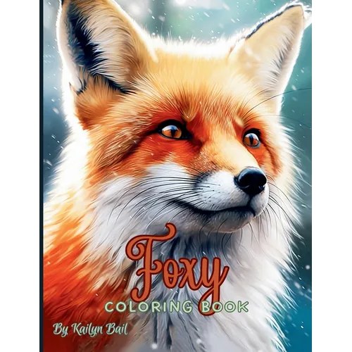 Foxy Realistic Fox Coloring Book - Paperback