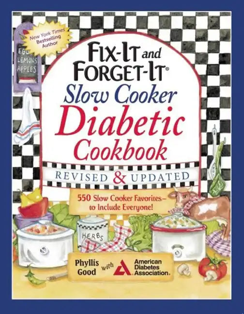 Fix-It and Forget-It Slow Cooker Diabetic Cookbook: 550 Slow Cooker Favorites--To Include Everyone! - Paperback