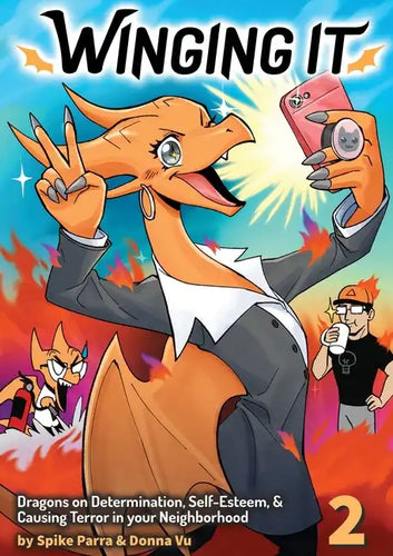 Winging It: Dragons On Determination, Self-esteem, & Causing Terror In Your Neighborhood (Funny Dragon Series Vol.2) - Paperback