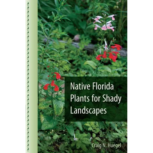 Native Florida Plants for Shady Landscapes - Paperback
