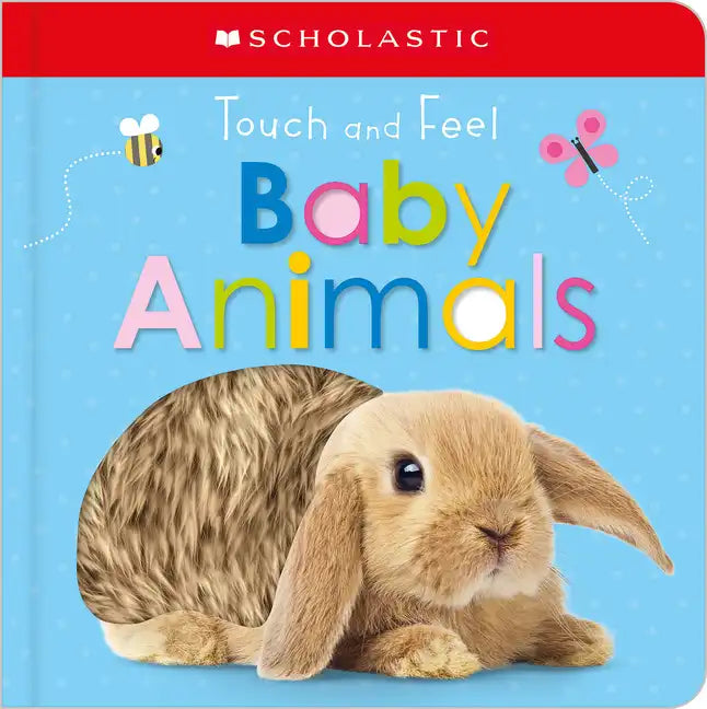 Touch and Feel Baby Animals: Scholastic Early Learners (Touch and Feel) - Board Book