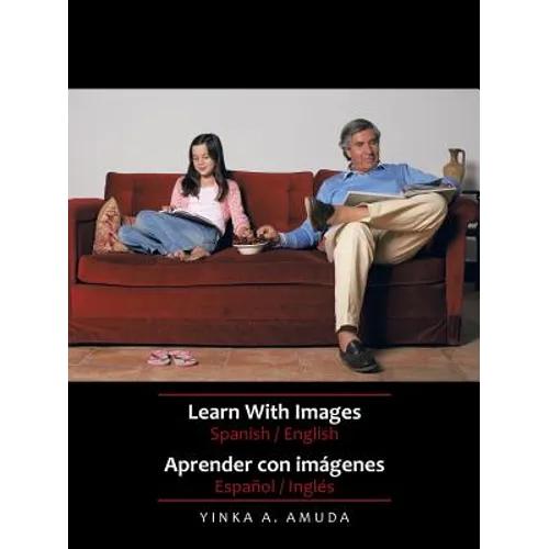 Learn with Images Spanish / English: Aprender Con Imagenes Espanol / Ingles - Paperback