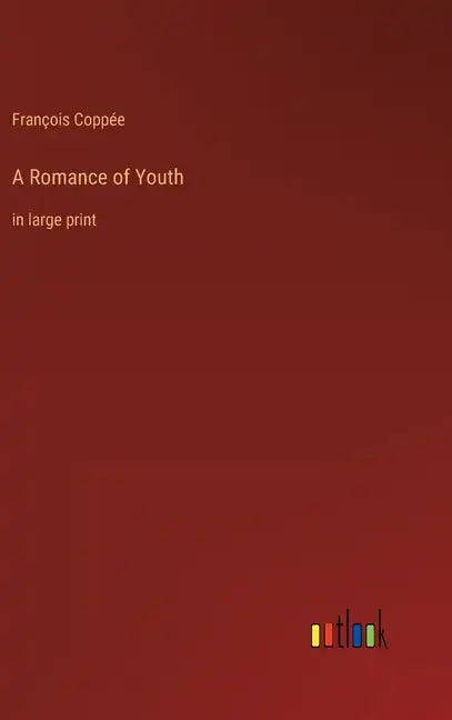 A Romance of Youth: in large print - Hardcover
