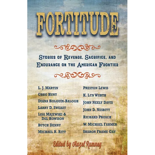 Fortitude: Stories of Revenge, Sacrifice and Endurance on the American Frontier - Library Binding