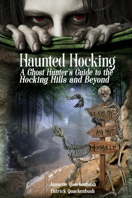 Haunted Hocking A Ghost Hunter's Guide to the Hocking Hills ... and beyond: Ohio Ghost Hunter Guide - Paperback