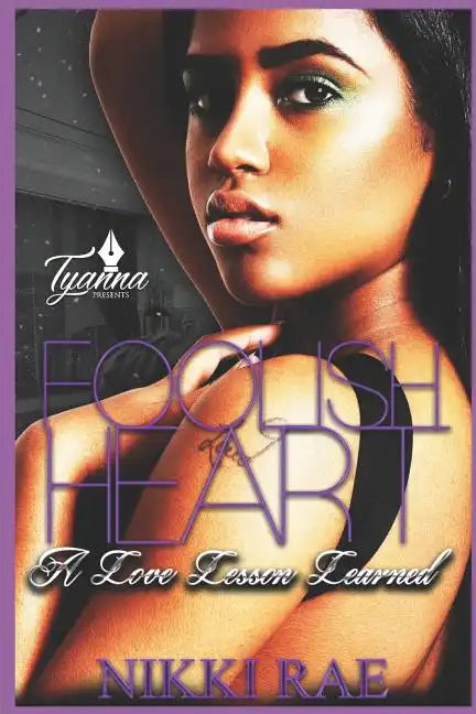Foolish Heart: A Love Lesson Learned - Paperback