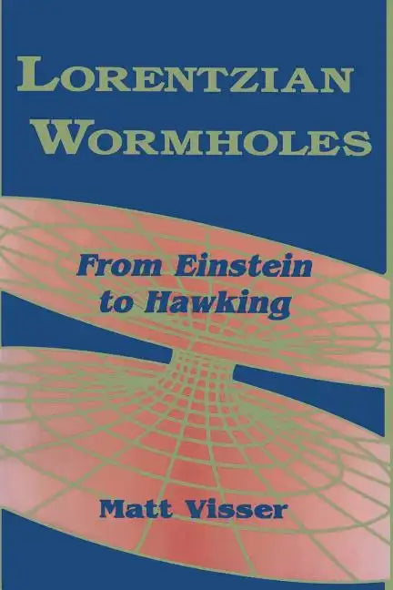 Lorentzian Wormholes: From Einstein to Hawking - Paperback