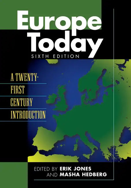 Europe Today: A Twenty-First Century Introduction - Paperback
