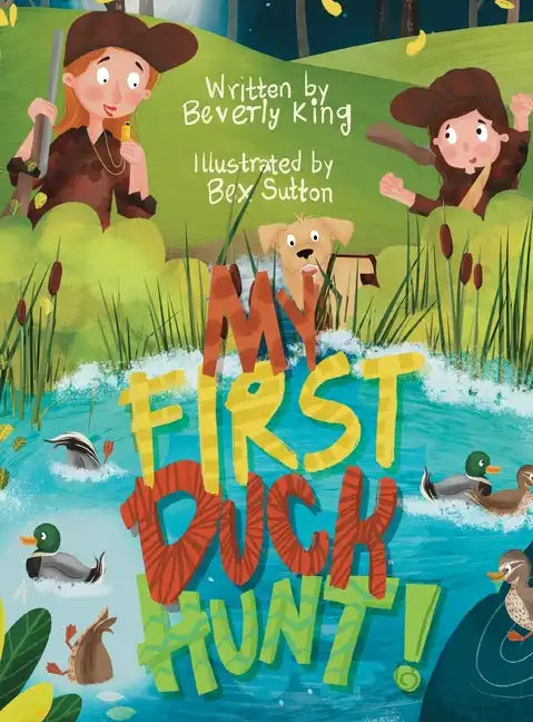 My First Duck Hunt - Hardcover