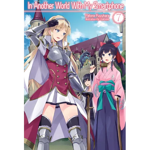 In Another World with My Smartphone: Volume 7 (Light Novel) - Paperback