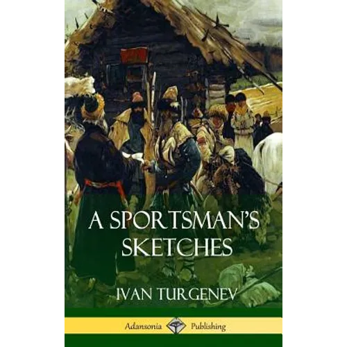 A Sportsman's Sketches (Hardcover) - Hardcover