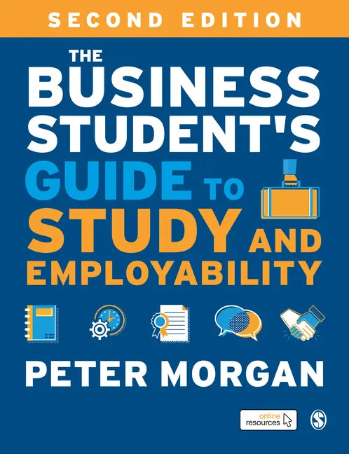 The Business Student's Guide to Study and Employability - Paperback