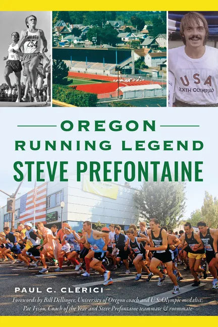 Oregon Running Legend Steve Prefontaine - Paperback