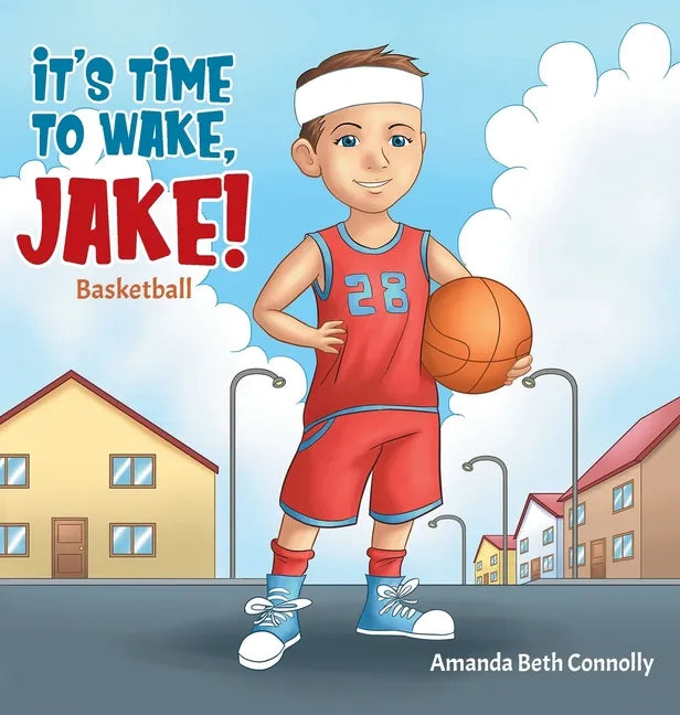 It's Time To Wake, Jake! - Hardcover