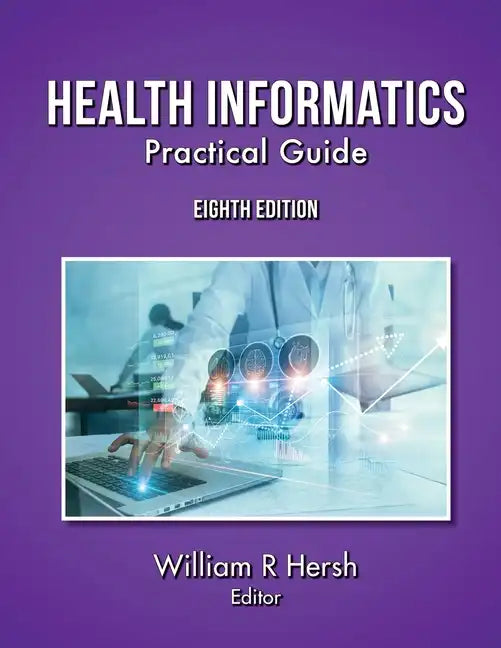 Health Informatics: Practical Guide, 8th Edition - Paperback