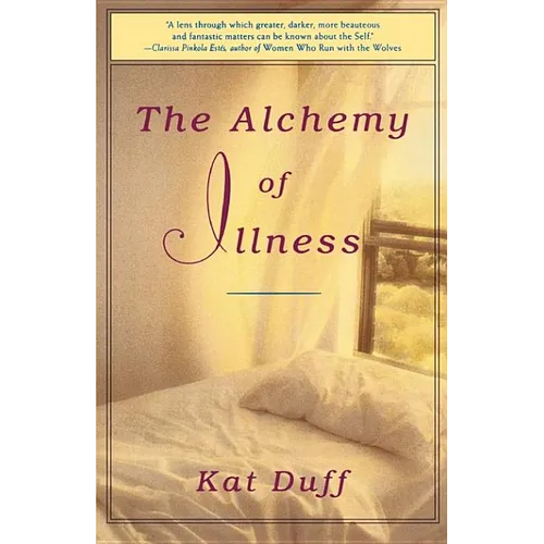 The Alchemy of Illness - Paperback