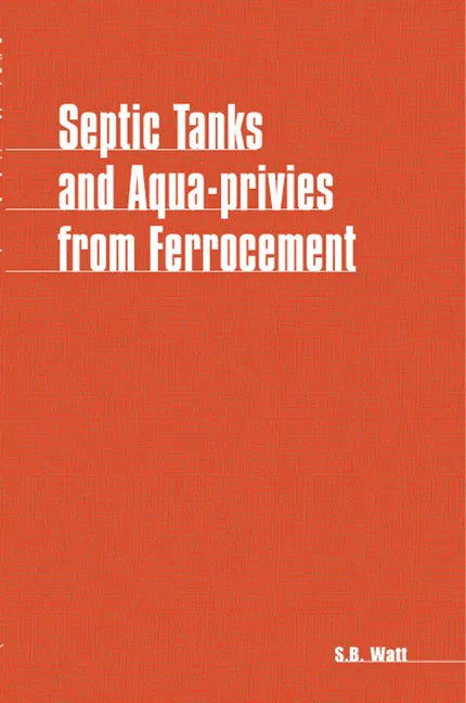 Septic Tanks and Aquaprivies from Ferrocement - Paperback