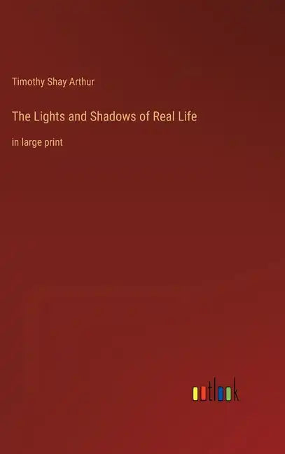 The Lights and Shadows of Real Life: in large print - Hardcover