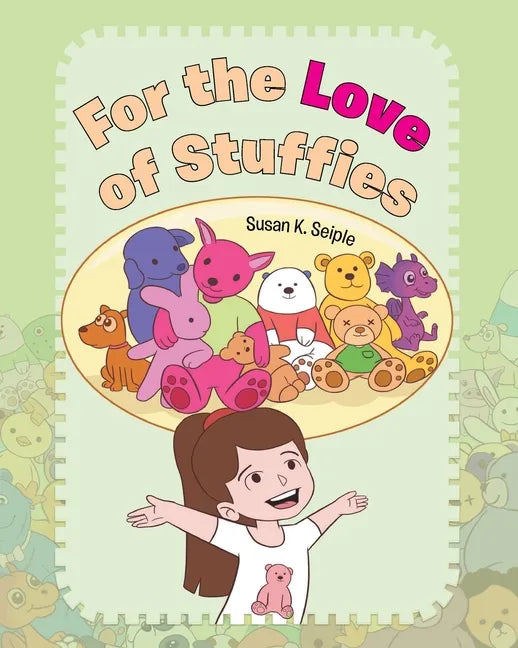 For the Love of Stuffies - Paperback