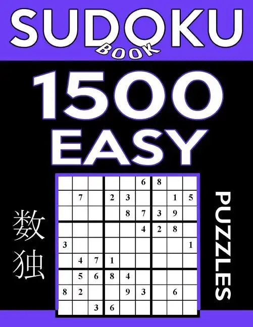 Sudoku Book 1,500 Easy Puzzles: Sudoku Puzzle Book With Only One Level of Difficulty - Paperback