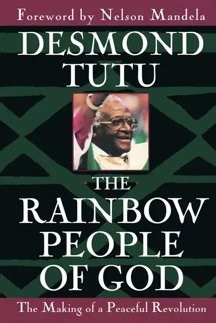 The Rainbow People of God: The Making of a Peaceful Revolution - Paperback