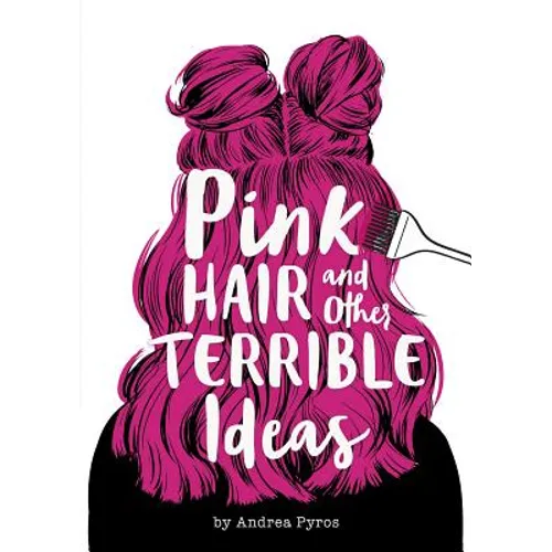 Pink Hair and Other Terrible Ideas - Hardcover