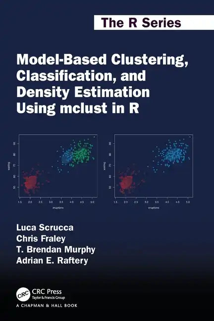 Model-Based Clustering, Classification, and Density Estimation Using McLust in R - Paperback