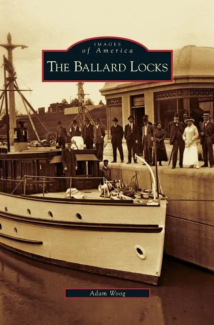 Ballard Locks - Hardcover